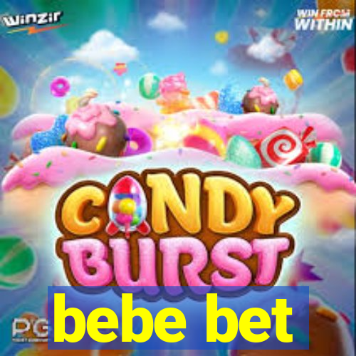 bebe bet